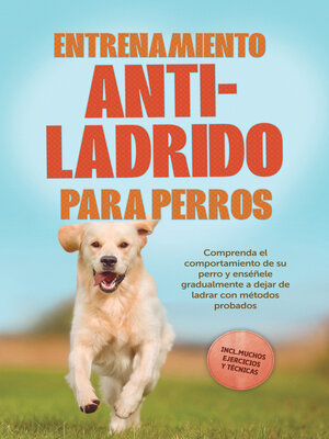 cover image of Entrenamiento anti-ladrido para perros
